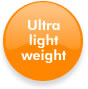 Ultra light weight